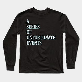 a series of unfortunate events Long Sleeve T-Shirt